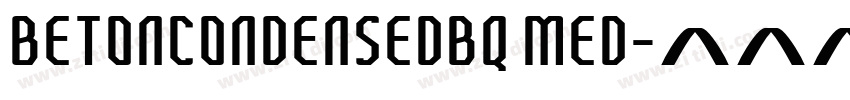 BetonCondensedBQ Med字体转换